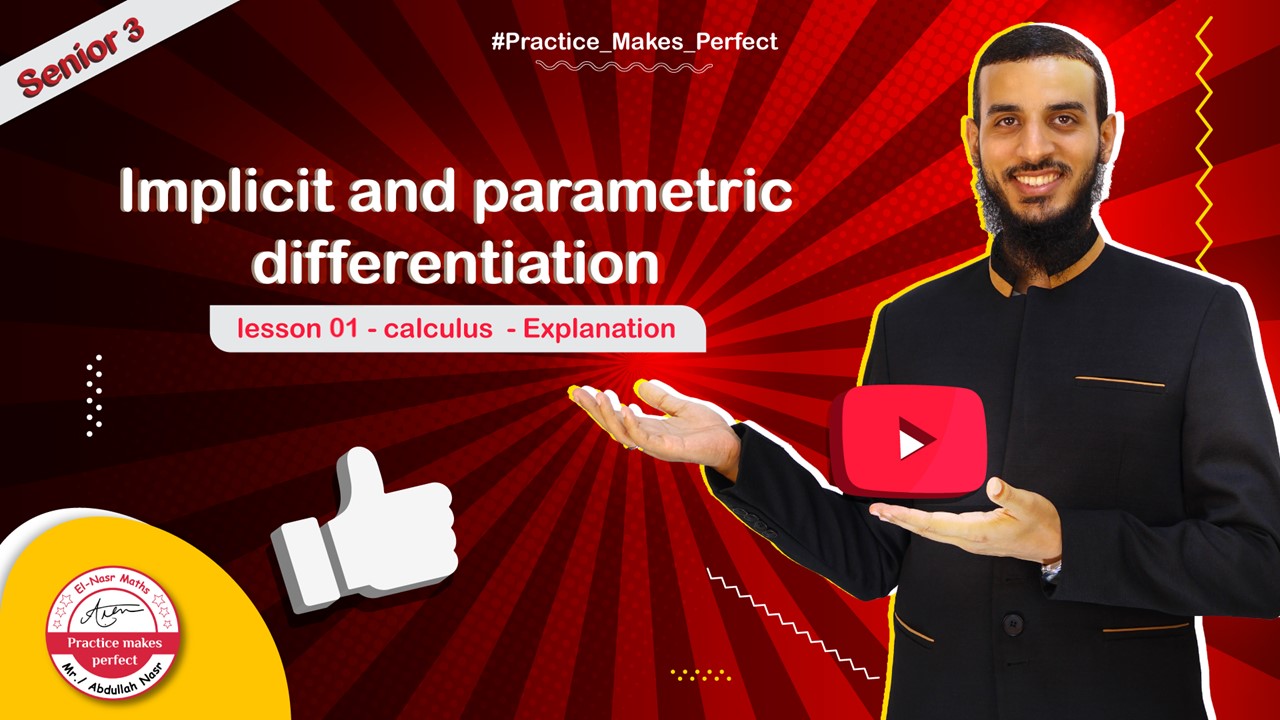 lesson 1 - calculus - unit 1 - Implicit and parametric differentiation - senior 3